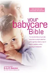 Book cover of Your Babycare Bible by Tony Waterston