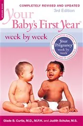 Book cover of Your Baby's First Year Week by Week by Glade B. Curtis