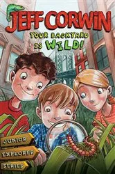 Book cover of Your Backyard Is Wild by Jeff Corwin