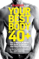 Book cover of Your Best Body at 40+ by Jeff Csatari