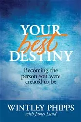Book cover of Your Best Destiny by Wintley Phipps