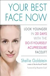 Book cover of Your Best Face Now by Shellie Goldstein