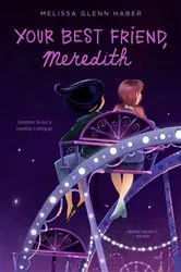 Book cover of Your Best Friend, Meredith by Melissa Glenn Haber