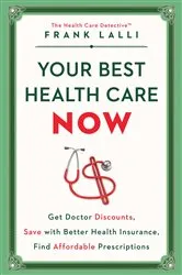 Book cover of Your Best Health Care Now by Unknown