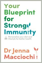 Book cover of Your Blueprint for Strong Immunity by Dr Jenna Macciochi