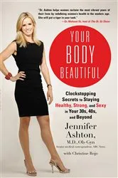 Book cover of Your Body Beautiful by Jennifer Ashton