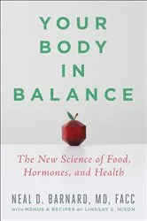 Book cover of Your Body in Balance by Barnard, MD, Neal D