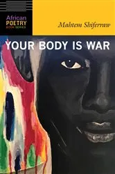 Book cover of Your Body Is War by Mahtem Shiferraw