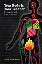Book cover of Your Body is Your Teacher by Julie O'Connell Seamer