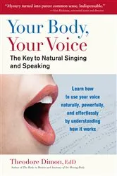 Book cover of Your Body, Your Voice by Theodore Dimon