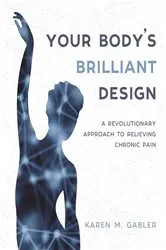 Book cover of Your Body's Brilliant Design by Karen M Gabler