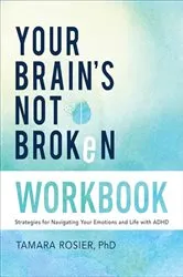 Book cover of Your Brain's Not Broken Workbook by Unknown