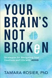 Book cover of Your Brain's Not Broken by Rosier, Tamara,PhD