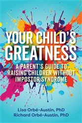 Book cover of Your Child's Greatness by Lisa Orbé-Austin