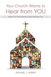 Book cover of Your Church Wants to Hear from You by Michael J. Sanem