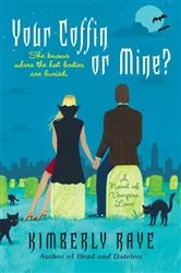 Book cover of Your Coffin or Mine? by Kimberly Raye