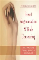 Book cover of Your Complete Guide to Breast Augmentation & Body Contouring by Thomas McNemar