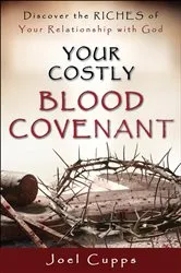 Book cover of Your Costly Blood Covenant by Joel Cupps