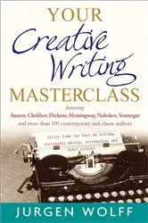 Book cover of Your Creative Writing Masterclass by Jurgen Wolff
