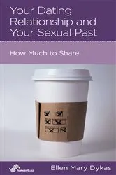 Book cover of Your Dating Relationship and Your Sexual Past by Ellen Dykas