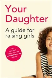 Book cover of Your Daughter by Girls’ Schools Association