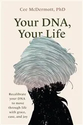 Book cover of Your DNA, Your Life by Cee McDermott