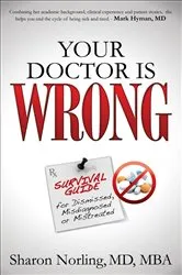 Book cover of Your Doctor Is Wrong by Sharon Norling