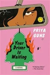 Book cover of Your Driver Is Waiting by Priya Guns