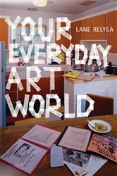 Book cover of Your Everyday Art World by Lane Relyea