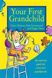 Book cover of Your First Grandchild by Peggy Vance