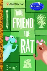 Book cover of Your Friend the Rat by RH Disney