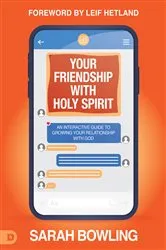 Book cover of Your Friendship with Holy Spirit by Sarah Bowling