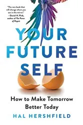 Book cover of Your Future Self by Hal Hershfield