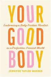 Book cover of Your Good Body by Unknown