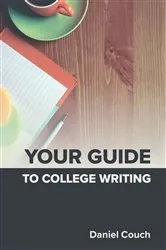 Book cover of Your Guide to College Writing (2nd ed.) by Daniel Couch