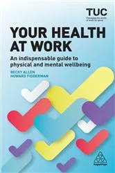 Book cover of Your Health at Work by Trades Union Congress TUC