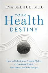 Book cover of Your Health Destiny by Eva Selhub