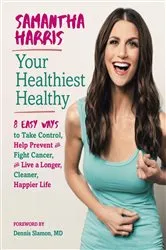 Book cover of Your Healthiest Healthy by Samantha Harris