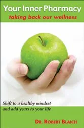 Book cover of Your Inner Pharmacy by Robert Blaich