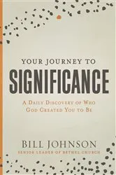 Book cover of Your Journey to Significance by Bill Johnson