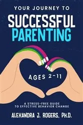 Book cover of Your Journey to Successful Parenting by Alexandra J Rogers