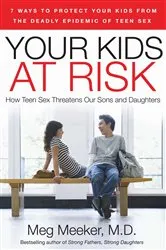 Book cover of Your Kids at Risk by Meg Meeker