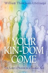 Book cover of Your Kin-dom Come by William Thompson-Uberuaga