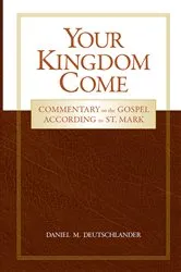 Book cover of Your Kingdom Come by Daniel M Deutschlander