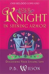 Book cover of Your Knight in Shining Armor by P.B. Wilson