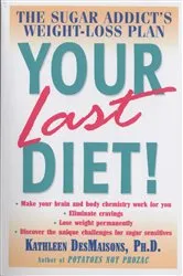 Book cover of Your Last Diet! by Kathleen DesMaisons
