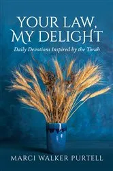 Book cover of Your Law, My Delight by Marci Walker Purtell