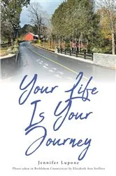 Book cover of Your Life Is Your Journey by Jennifer Lupone