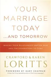 Book cover of Your Marriage Today. . .And Tomorrow by Crawford Loritts