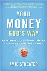 Book cover of Your Money God's Way by Amie Streater
